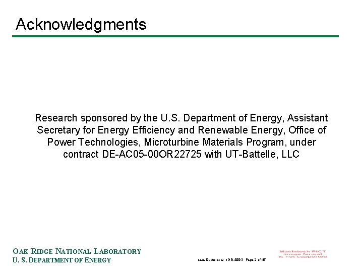 Acknowledgments Research sponsored by the U. S. Department of Energy, Assistant Secretary for Energy