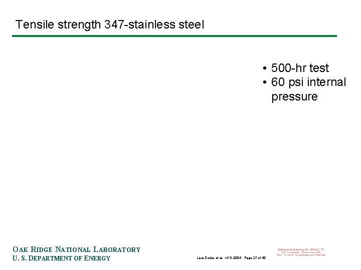Tensile strength 347 -stainless steel • 500 -hr test • 60 psi internal pressure