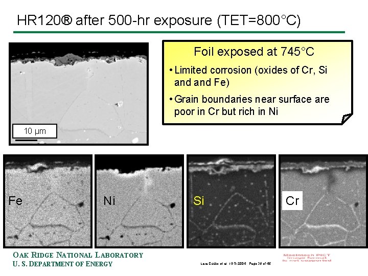 HR 120® after 500 -hr exposure (TET=800°C) Foil exposed at 745°C • Limited corrosion
