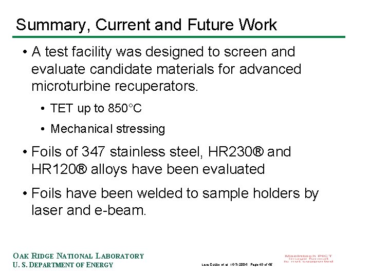 Summary, Current and Future Work • A test facility was designed to screen and