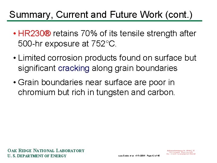 Summary, Current and Future Work (cont. ) • HR 230® retains 70% of its
