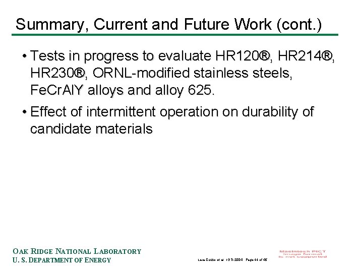 Summary, Current and Future Work (cont. ) • Tests in progress to evaluate HR