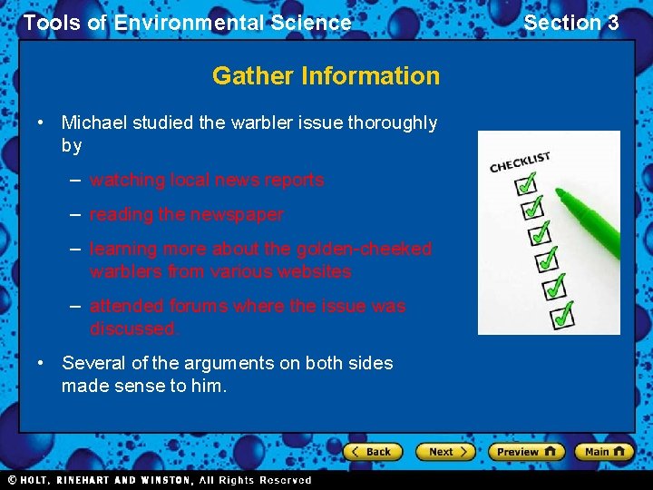 Tools of Environmental Science Gather Information • Michael studied the warbler issue thoroughly by