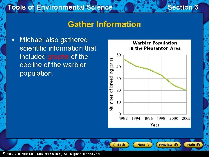 Tools of Environmental Science Gather Information • Michael also gathered scientific information that included