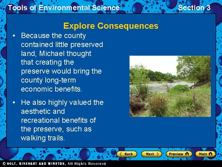 Tools of Environmental Science Explore Consequences • Because the county contained little preserved land,
