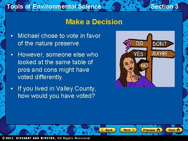 Tools of Environmental Science Make a Decision • Michael chose to vote in favor