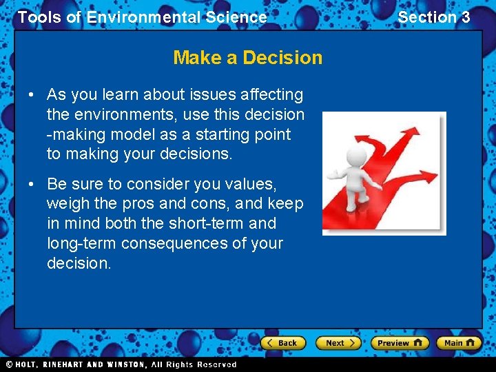 Tools of Environmental Science Make a Decision • As you learn about issues affecting