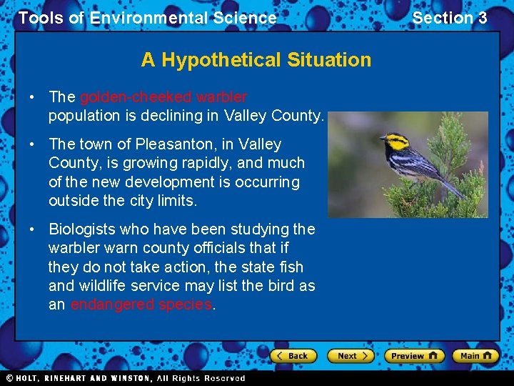 Tools of Environmental Science A Hypothetical Situation • The golden-cheeked warbler population is declining