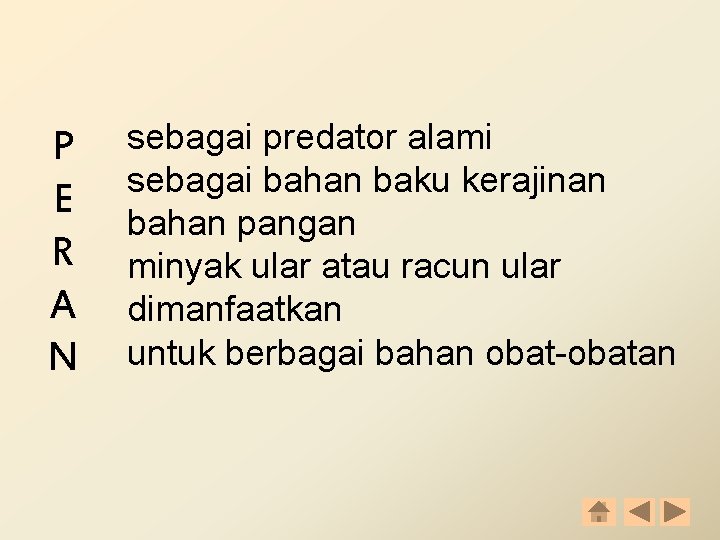 P E R A N sebagai predator alami sebagai bahan baku kerajinan bahan pangan