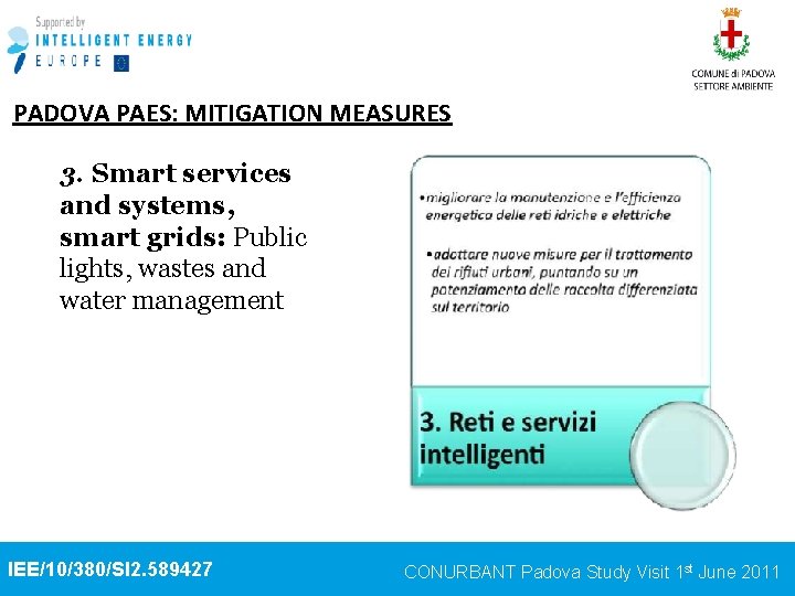 PADOVA PAES: MITIGATION MEASURES 3. Smart services and systems, smart grids: Public lights, wastes