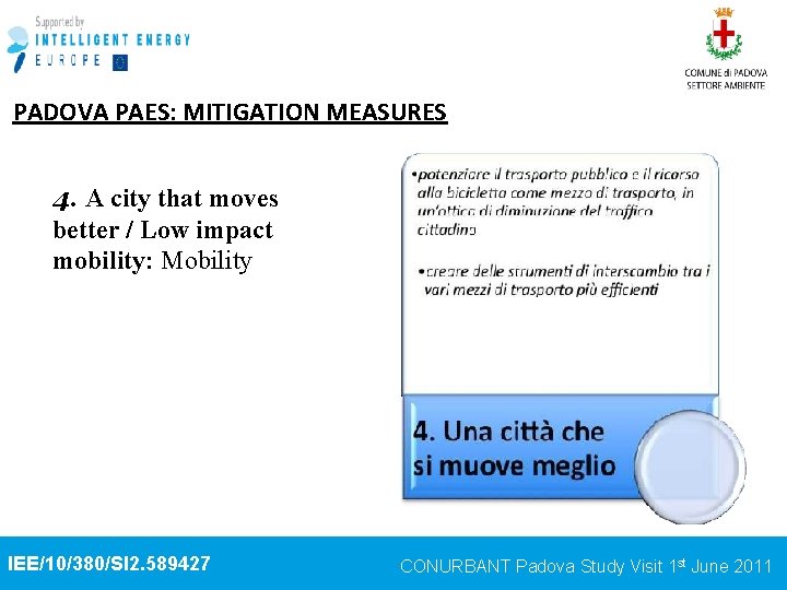 PADOVA PAES: MITIGATION MEASURES 4. A city that moves better / Low impact mobility: