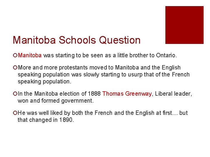 Manitoba Schools Question ¡Manitoba was starting to be seen as a little brother to