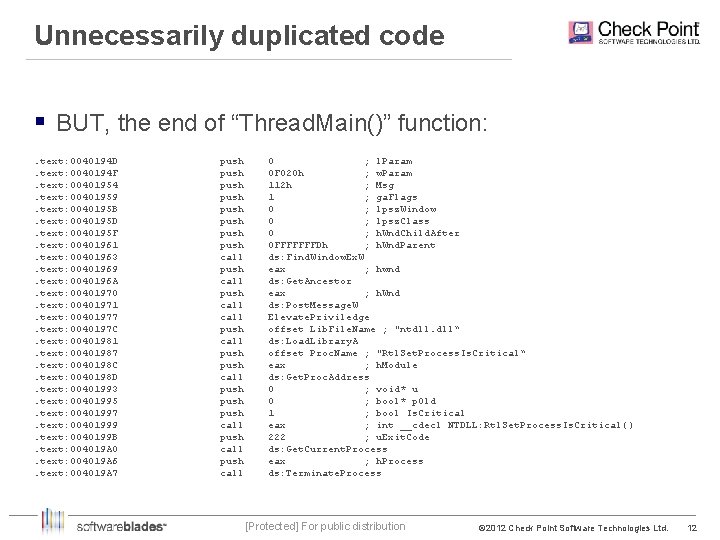 Unnecessarily duplicated code § BUT, the end of “Thread. Main()” function: . text: 0040194