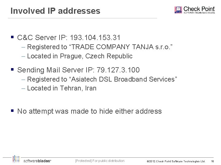 Involved IP addresses § C&C Server IP: 193. 104. 153. 31 – Registered to