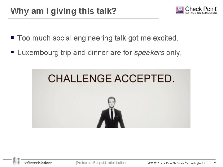 Why am I giving this talk? § Too much social engineering talk got me