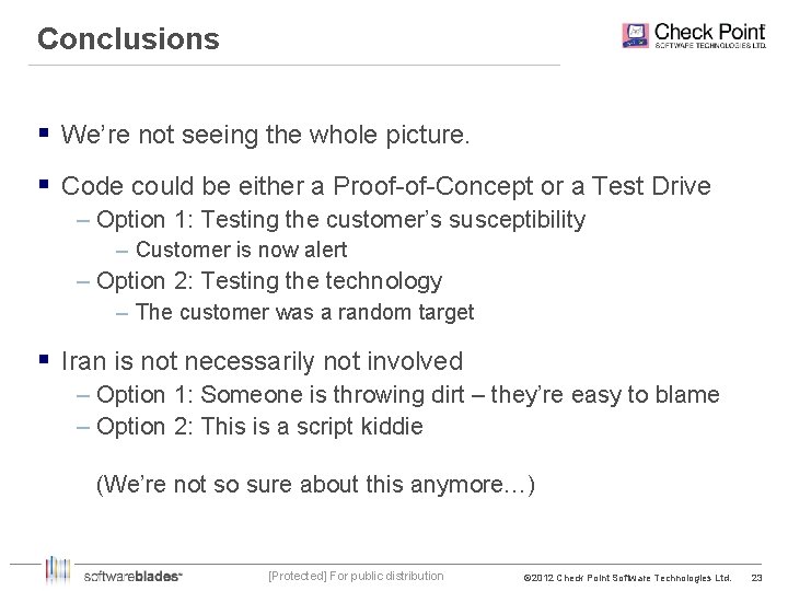 Conclusions § We’re not seeing the whole picture. § Code could be either a