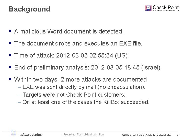 Background § A malicious Word document is detected. § The document drops and executes