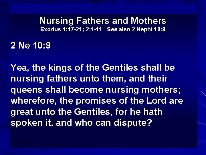 Nursing Fathers and Mothers Exodus 1: 17 -21; 2: 1 -11 See also 2