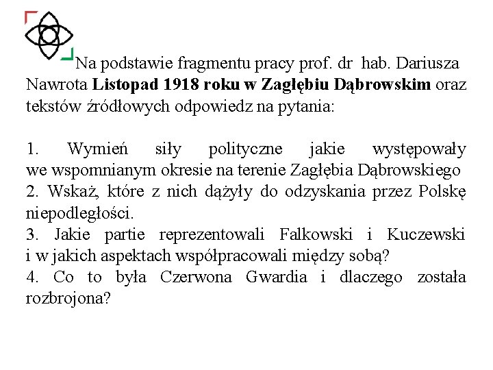 Na podstawie fragmentu pracy prof. dr hab. Dariusza Nawrota Listopad 1918 roku w Zagłębiu