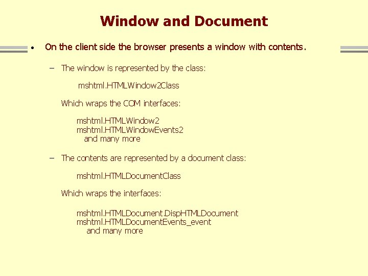 Window and Document · On the client side the browser presents a window with