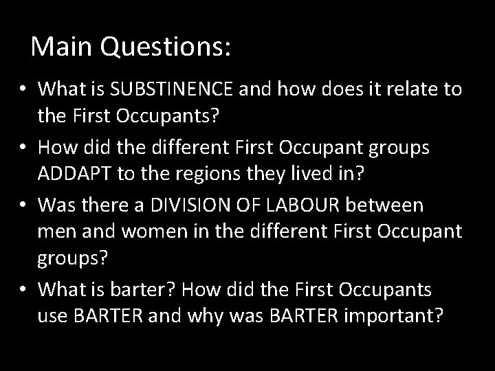 Main Questions: • What is SUBSTINENCE and how does it relate to the First