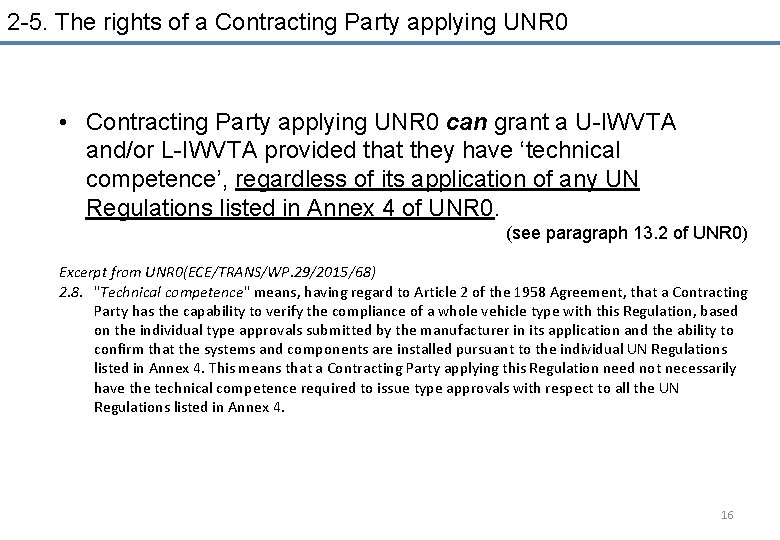 2 -5. The rights of a Contracting Party applying UNR 0 • Contracting Party