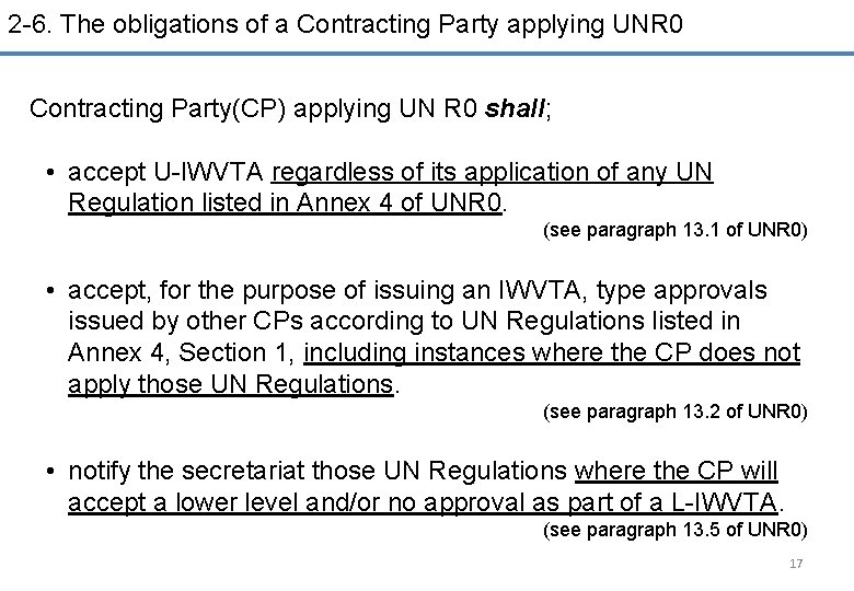 2 -6. The obligations of a Contracting Party applying UNR 0 Contracting Party(CP) applying
