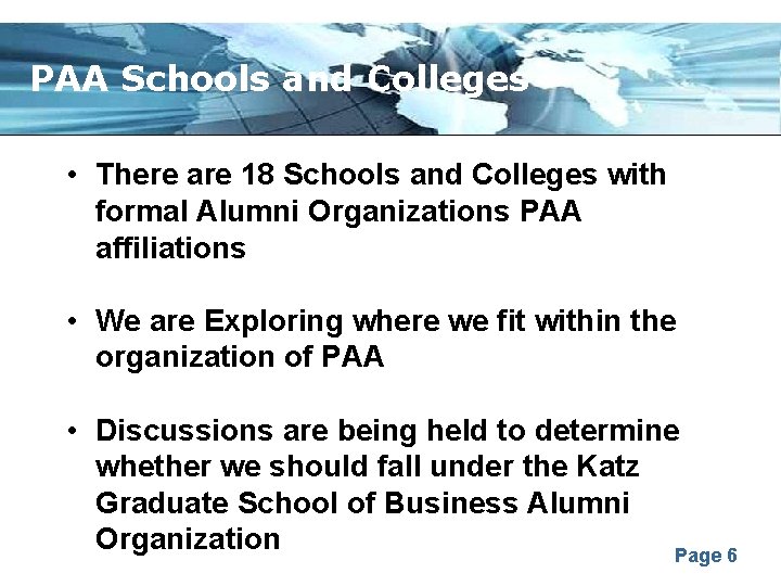 PAA Schools and Colleges • There are 18 Schools and Colleges with formal Alumni