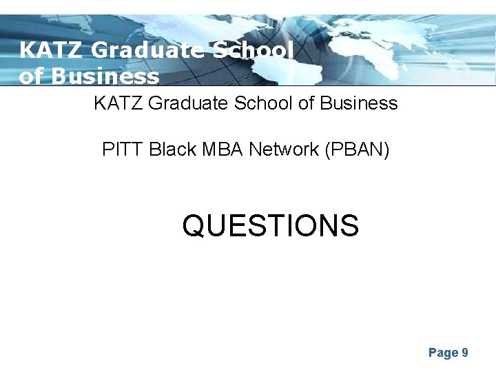 KATZ Graduate School of Business PITT Black MBA Network (PBAN) QUESTIONS Page 9 