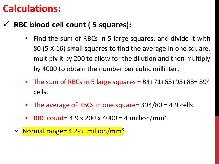 Calculations: ü RBC blood cell count ( 5 squares): • Find the sum of
