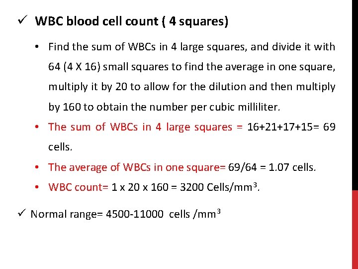 ü WBC blood cell count ( 4 squares) • Find the sum of WBCs
