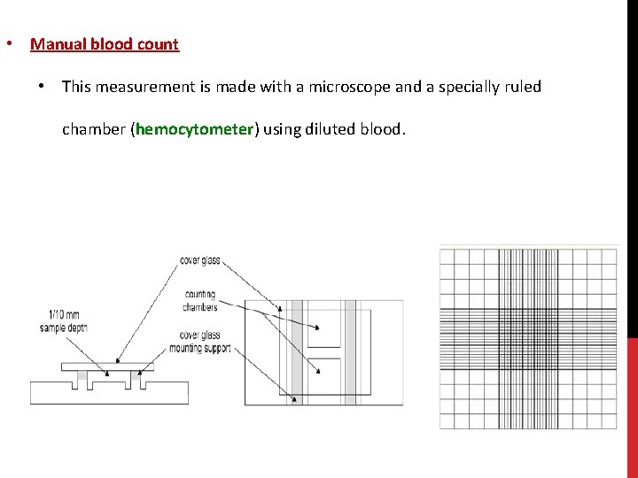  • Manual blood count • This measurement is made with a microscope and