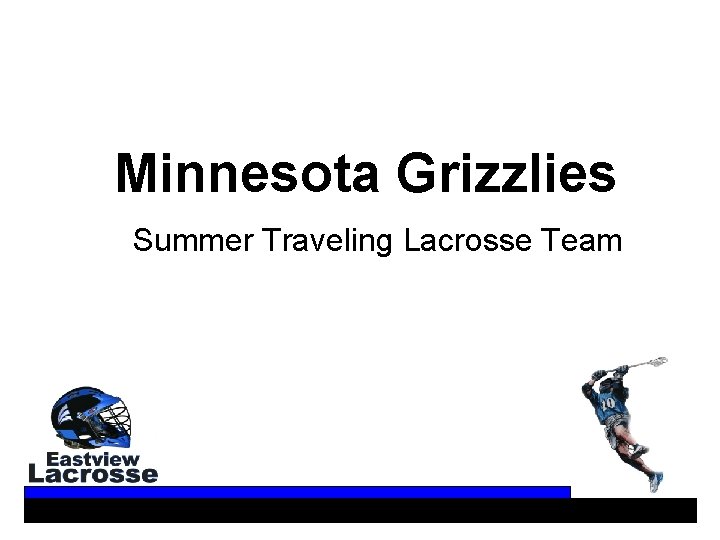 Minnesota Grizzlies Summer Traveling Lacrosse Team 