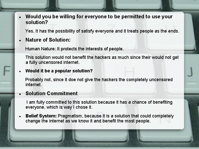 Would you be willing for everyone to be permitted to use your solution? Would you be willing for everyone to be permitted to use your solution?