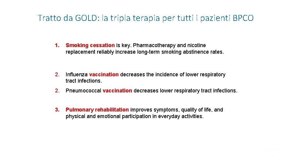 Tratto da GOLD: la tripla terapia per tutti i pazienti BPCO 1. Smoking cessation