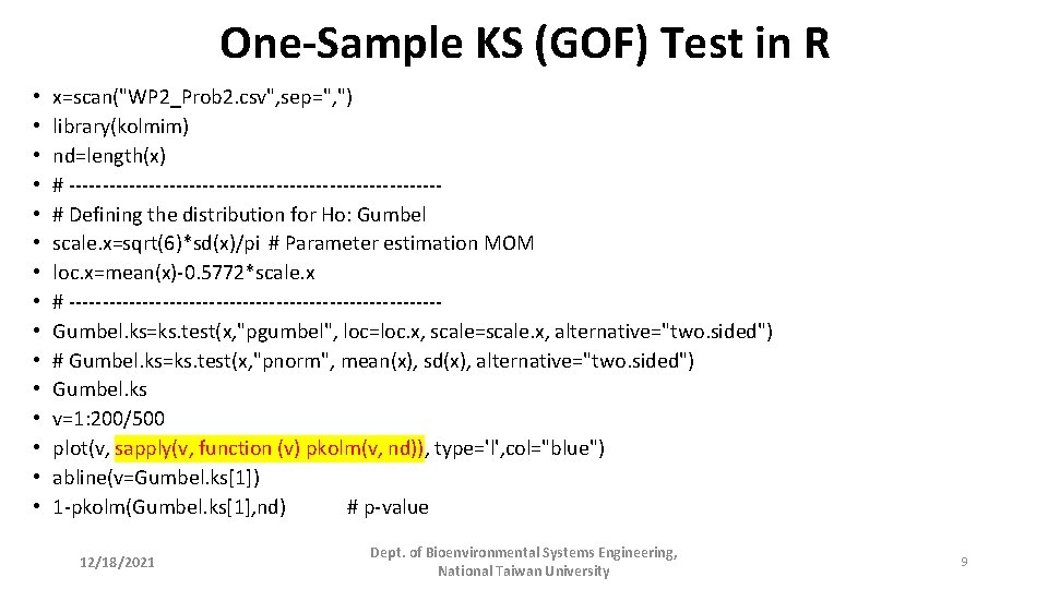 One-Sample KS (GOF) Test in R • • • • x=scan("WP 2_Prob 2. csv",