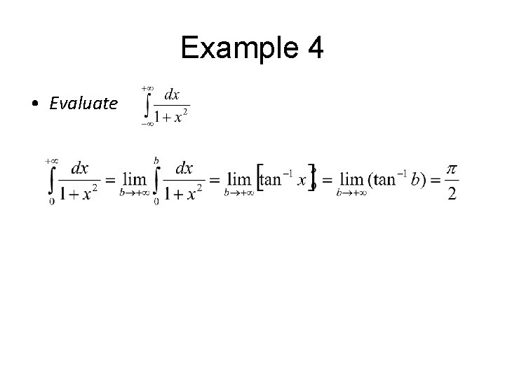 Example 4 • Evaluate 