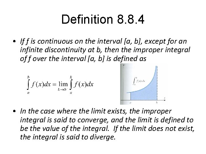 Definition 8. 8. 4 • If f is continuous on the interval [a, b],