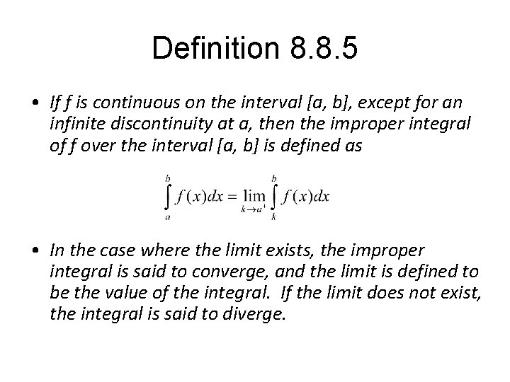 Definition 8. 8. 5 • If f is continuous on the interval [a, b],