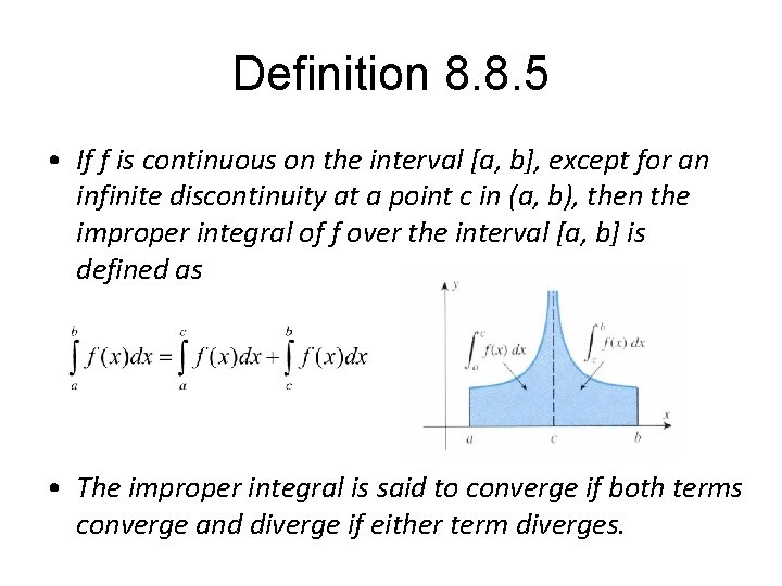 Definition 8. 8. 5 • If f is continuous on the interval [a, b],