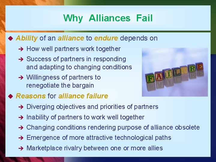 Why Alliances Fail u u Ability of an alliance to endure depends on è