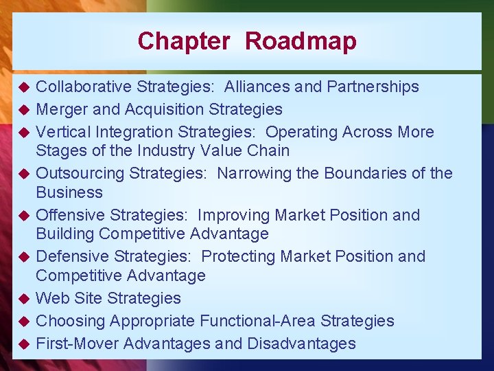 Chapter Roadmap u u u u u Collaborative Strategies: Alliances and Partnerships Merger and