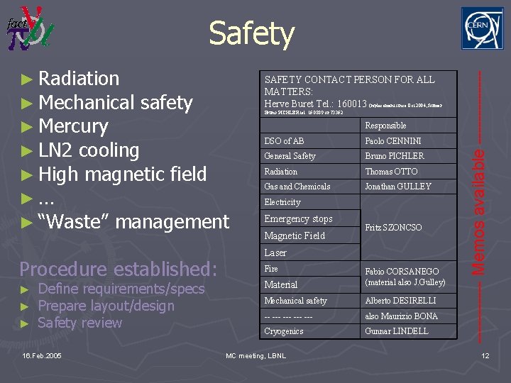 ► Radiation ► Mechanical safety ► Mercury ► LN 2 cooling ► High magnetic