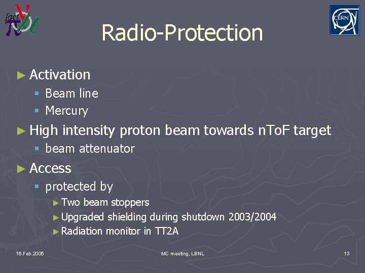 Radio-Protection ► Activation § Beam line § Mercury ► High intensity proton beam towards