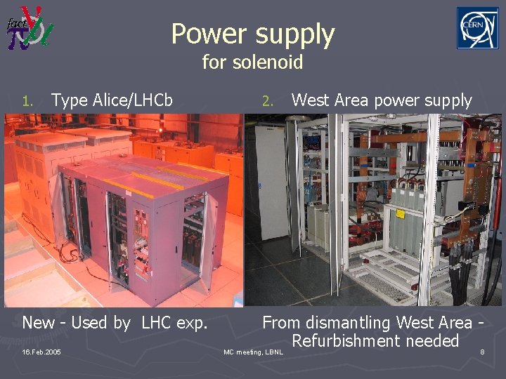 Power supply for solenoid 1. Type Alice/LHCb New - Used by LHC exp. 16.