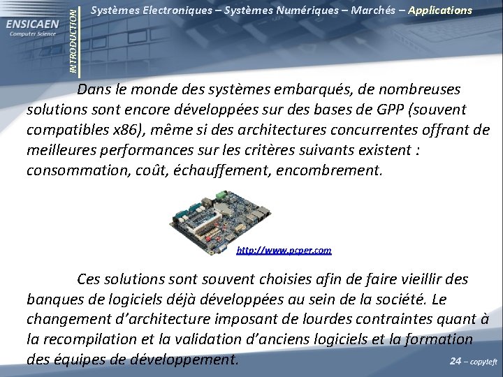 INTRODUCTION Systèmes Electroniques – Systèmes Numériques – Marchés – Applications Dans le monde des