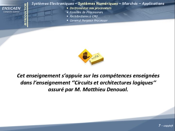 INTRODUCTION Systèmes Electroniques – Systèmes Numériques – Marchés – Applications Du transistor aux processeurs