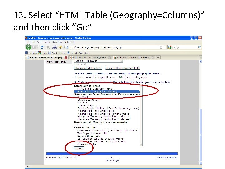 13. Select “HTML Table (Geography=Columns)” and then click “Go” 