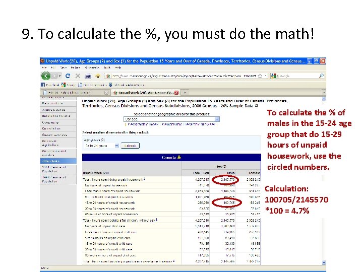 9. To calculate the %, you must do the math! To calculate the %
