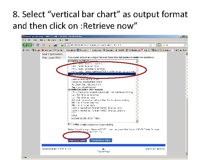 8. Select “vertical bar chart” as output format and then click on : Retrieve